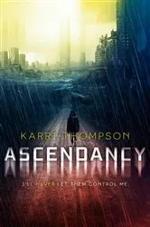 Book cover of Ascendancy by Karri Thompson