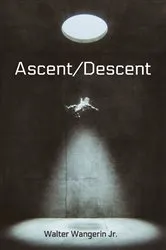 Book cover of Ascent/Descent by Walter Jr. Wangerin