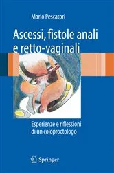Book cover of Ascessi, fistole anali e retto-vaginali by Mario Pescatori