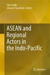 Book cover of ASEAN and Regional Actors in the Indo-Pacific by Sueo Sudo