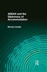 Book cover of ASEAN and the Diplomacy of Accommodation by Michael Antolik