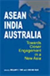 Book cover of ASEAN-India-Australia by William T Tow