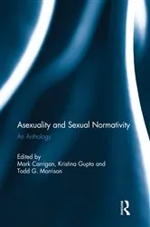 Book cover of Asexuality and Sexual Normativity by Mark Carrigan