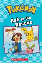 Book cover of Ash to the Rescue (Pokémon Classic Chapter Book #15) by Tracey West