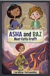 Book cover of Asha and Baz Meet Katia Krafft by Caroline Fernandez