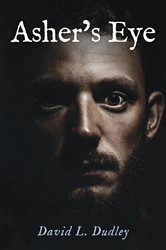 Book cover of Asher’s Eye by David L. Dudley