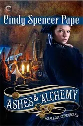 Book cover of Ashes & Alchemy by Cindy Spencer Pape