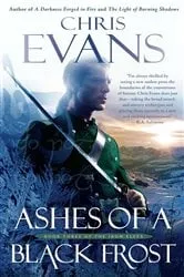 Book cover of Ashes of a Black Frost by Chris Evans