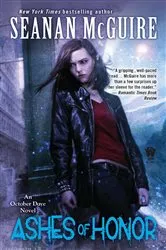 Book cover of Ashes of Honor by Seanan McGuire