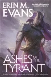 Book cover of Ashes of the Tyrant by Erin M. Evans