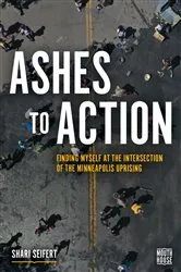Book cover of Ashes to Action by Shari Seifert