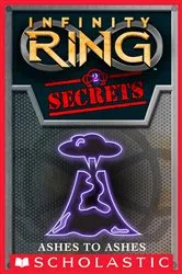 Book cover of Ashes to Ashes (Infinity Ring Secrets #2) by E. W. Clarke