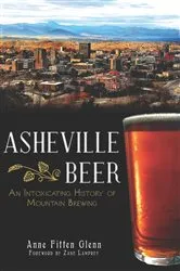 Book cover of Asheville Beer by Anne Fitten Glenn