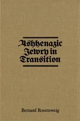 Book cover of Ashkenazic Jewry in Transition by Bernard Rosensweig
