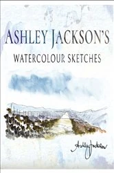 Book cover of Ashley Jackson's Watercolour Sketches by Ashley Jackson