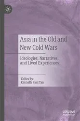 Book cover of Asia in the Old and New Cold Wars by Kenneth Paul Tan