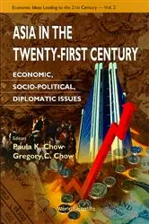 Book cover of Asia In The Twenty-first Century: Economic, Socio-political, Diplomatic Issues by Gregory C Chow