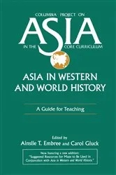 Book cover of Asia in Western and World History: A Guide for Teaching by Ainslie T. Embree