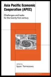 Book cover of Asia Pacific Economic Cooperation (APEC) by Ippei Yamazawa