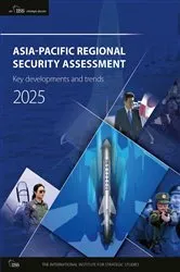 Book cover of ASIA-PACIFIC REGIONAL SECURITY ASSESSMENT 2025 by The International Institute for Strategic Studies (IISS)