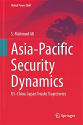 Book cover of Asia-Pacific Security Dynamics by S. Mahmud Ali