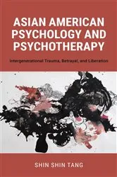 Book cover of Asian American Psychology and Psychotherapy by Shin Shin Tang