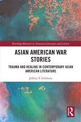 Book cover of Asian American War Stories by Jeffrey Tyler Gibbons