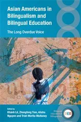 Book cover of Asian Americans in Bilingualism and Bilingual Education by Khánh Lê