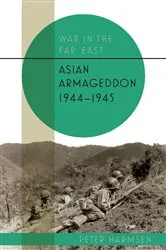 Book cover of Asian Armageddon, 1944–45 by Peter Harmsen