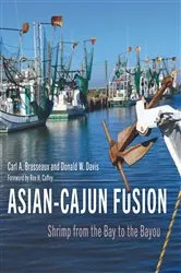 Book cover of Asian-Cajun Fusion by Carl A. Brasseaux