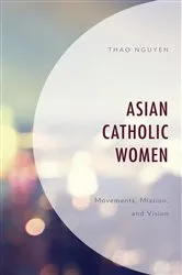 Book cover of Asian Catholic Women by Thao Nguyen