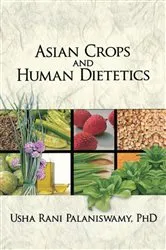 Book cover of Asian Crops and Human Dietetics by USHA PALANISWAMY