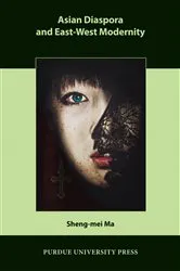 Book cover of Asian Diaspora and East-West Modernity by Sheng-mei Ma