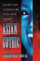 Book cover of Asian Gothic by Andrew Hock Soon Ng