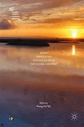 Book cover of Asian Indigenous Psychologies in the Global Context by Kuang-Hui Yeh