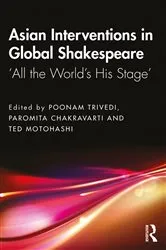Book cover of Asian Interventions in Global Shakespeare by Poonam Trivedi