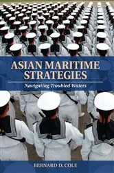 Book cover of Asian Maritime Strategies by Bernard D Cole