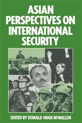 Book cover of Asian Perspectives on International Security by Donald Hugh McMillen