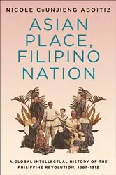 Book cover of Asian Place, Filipino Nation by Nicole CuUnjieng Aboitiz