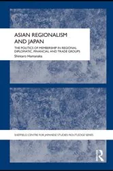 Book cover of Asian Regionalism and Japan by Shintaro Hamanaka