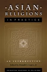 Book cover of Asian Religions in Practice by Donald S. Lopez