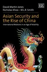 Book cover of Asian Security and the Rise of China by David Martin Jones