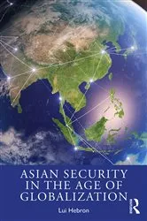Book cover of Asian Security in the Age of Globalization by Lui Hebron