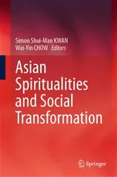 Book cover of Asian Spiritualities and Social Transformation by Simon Shui-Man KWAN