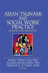 Book cover of Asian Tsunami and Social Work Practice by Ngoh Tiang Tan