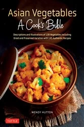 Book cover of Asian Vegetables: A Cook's Bible by Wendy Hutton