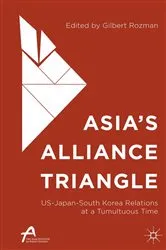 Book cover of Asia’s Alliance Triangle by Gilbert Rozman