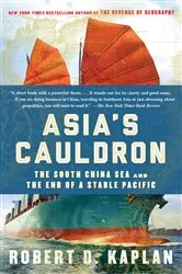 Book cover of Asia's Cauldron by Robert D. Kaplan