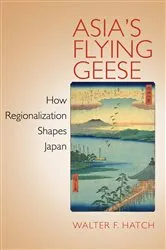 Book cover of Asia's Flying Geese by Walter F. Hatch