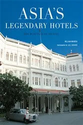 Book cover of Asia's Legendary Hotels by William Warren